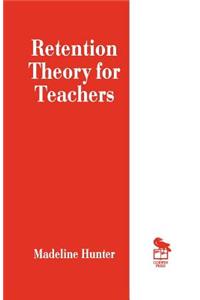 Retention Theory for Teachers