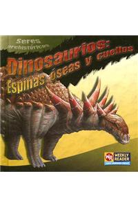 Dinosaurios: Espinas Óseas Y Cuellos (Dinosaur Spikes and Necks)