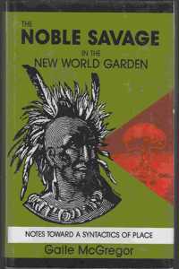 Noble Savage in the New World Garden