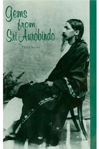 Gems from Sri Aurobindo, 3rd Series