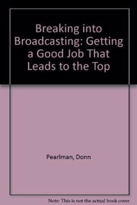 Breaking into Broadcasting