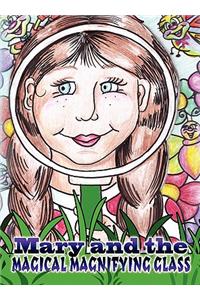 MARY AND THE MAGICAL MAGNIFYING GLASS