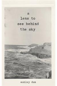 Lens To See Behind The Sky