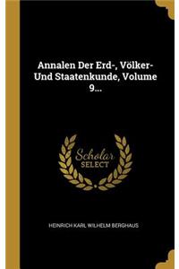 Annalen Der Erd-, Völker- Und Staatenkunde, Volume 9...