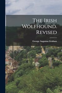Irish Wolfhound. Revised