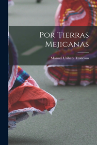 Por Tierras Mejicanas