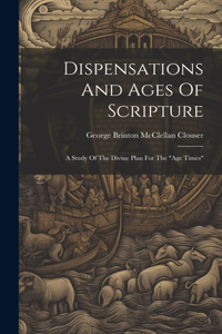Dispensations And Ages Of Scripture