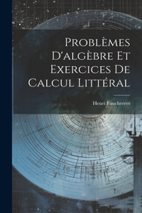 Problèmes D'algèbre Et Exercices De Calcul Littéral