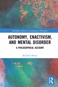 Autonomy, Enactivism, and Mental Disorder