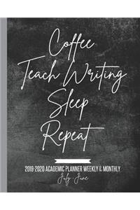 Coffee Teach Writing Sleep Repeat