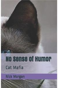 No Sense of Humor