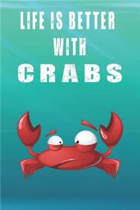 Life Is Better With Crabs