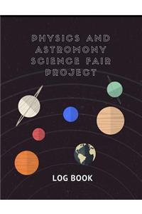 Physics And Astronomy Science Fair Project Log Book