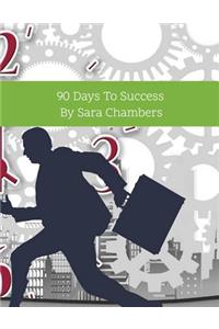 90 Days to Success