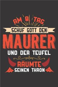 Am 8. Tag Schuf Gott Den Maurer Und Der Teufel Räumte Seinen Thron