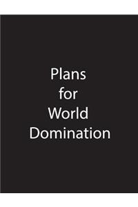 Plan For World Domination