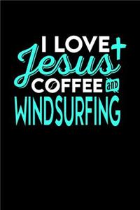 I Love Jesus Coffee and Windsurfing: 6x9 inches dot grid notebook, 120 Pages, Composition Book and Journal, perfect gift idea for everyone who loves Jesus, coffee and Windsurfing