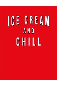 Ice Cream And Chill