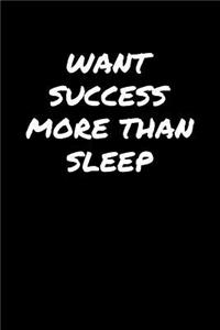 Want Success More Than Sleep