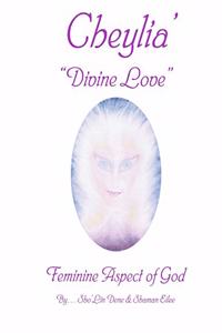 Cheylia' - Divine Love