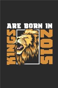 Kings Are Born In 2015