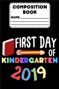 Composition Book First Day Of Kindergarten 2019