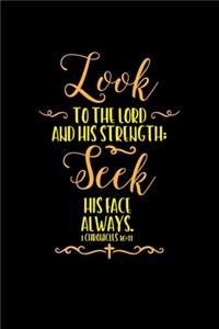 Look To The Lord and His Strength