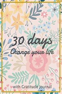 The 30 days Change your life