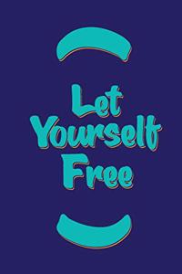 Let Yourself Free