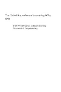 B-167034 Progress in Implementing Incremental Programming
