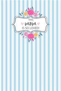 This Mom Is So Loved!