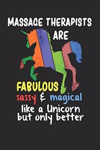 Massage Therapists Are Fabulous Sassy & Magical Like a Unicorn But Only Better