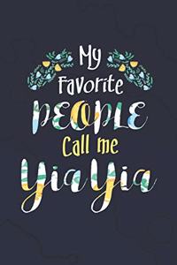 My Favorite People Call Me Yia Yia