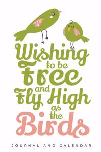 Wishing to Be Free and Fly High as the Birds