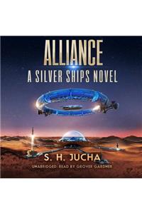 Alliance Lib/E: A Silver Ships Novel