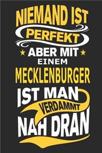 Niemand ist perfekt aber mit einem Mecklenburger ist man verdammt nah dran: Pferd Notizbuch, Reiten Notizbuch, Geburtstag Geschenk Buch mit 110 linierten Seiten