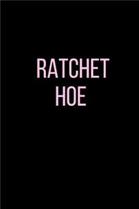 Ratchet Hoe