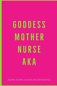 Goddess Mother Nurse AKA