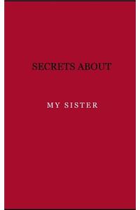 Secrets about my sister