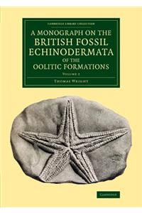A Monograph on the British Fossil Echinodermata of the Oolitic Formations - Volume 2