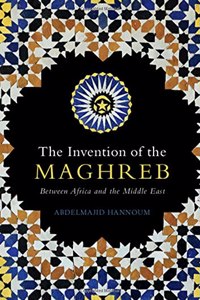 Invention of the Maghreb