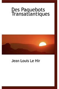 Des Paquebots Transatlantiques