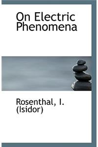 On Electric Phenomena