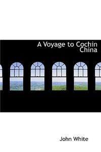 A Voyage to Cochin China