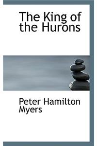 The King of the Hurons
