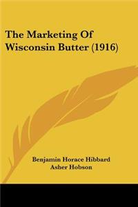 Marketing Of Wisconsin Butter (1916)