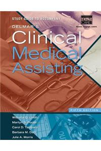 Study Guide for Lindh/Pooler/Tamparo/Dahl's Delmar's Clinical Medical Assisting, 5th