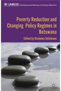 Poverty Reduction and Changing Policy Regimes in Botswana