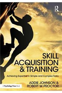 Skill Acquisition and Training
