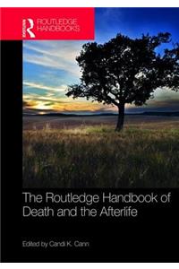 The Routledge Handbook of Death and the Afterlife